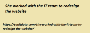 She worked with the IT team to redesign the website