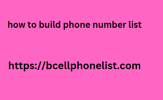 how to build phone number list